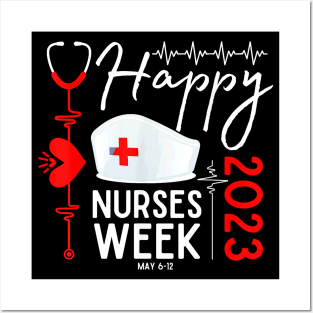 Nurse Appreciation Week - Happy National Nurses Week 2023 Posters and Art